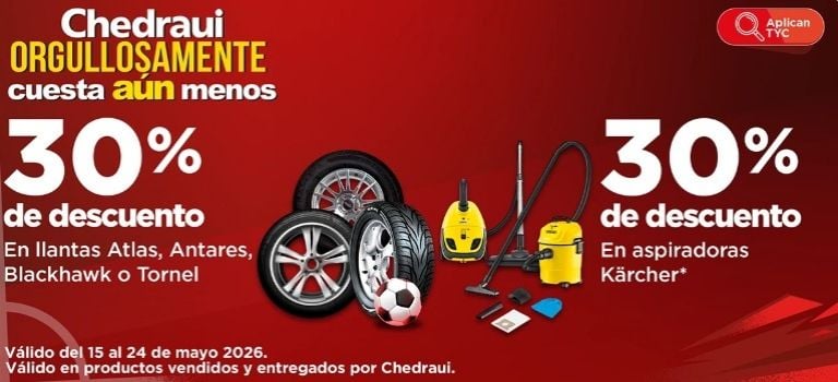 Descuento en llantas y aspiradoras Chedraui